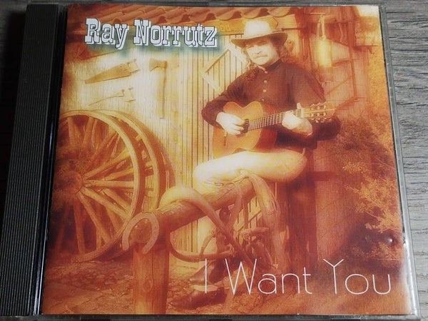 Ray Norrutz - I Want You