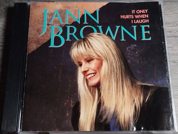 Jann Browne - It Only Hurts When I Laugh