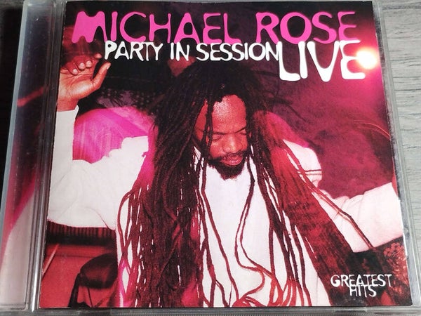 Michael Rose - Party In Session Live (Greatest Hits)