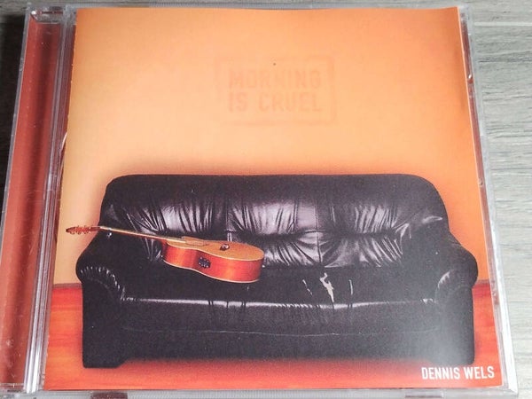 Dennis Wels - Morning Is Cruel (Gesigneerd)