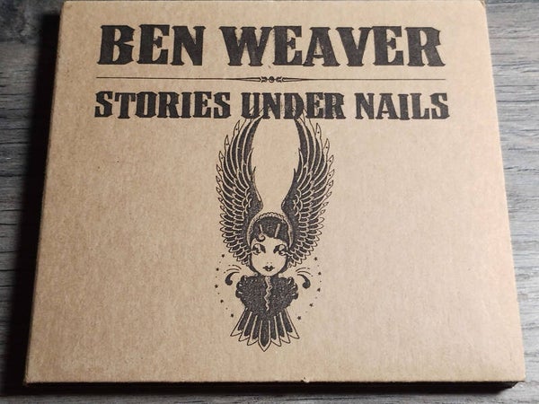 Ben Weaver - Stories Under Nails (Digipack)