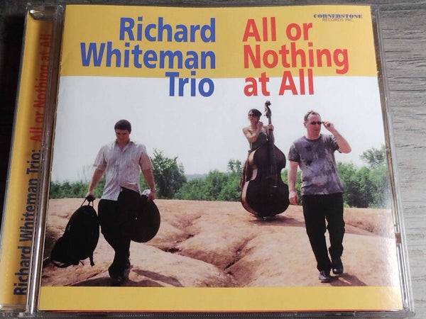 Richard Whiteman Trio - All Or Nothing