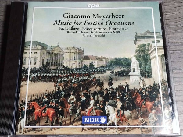 Giacomo Meyerbeer - Music For Festive Occasions