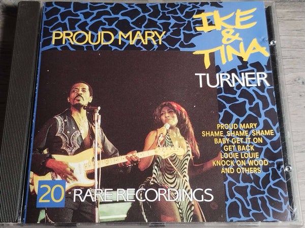 Ike & Tina Turner - Proud Mary (20 Rare Recordings)