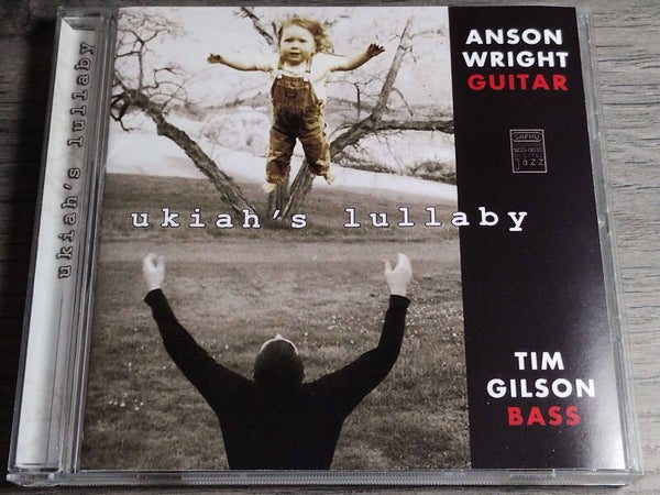 Anson Wright, Tim Gilson - Ukiah's Lullaby