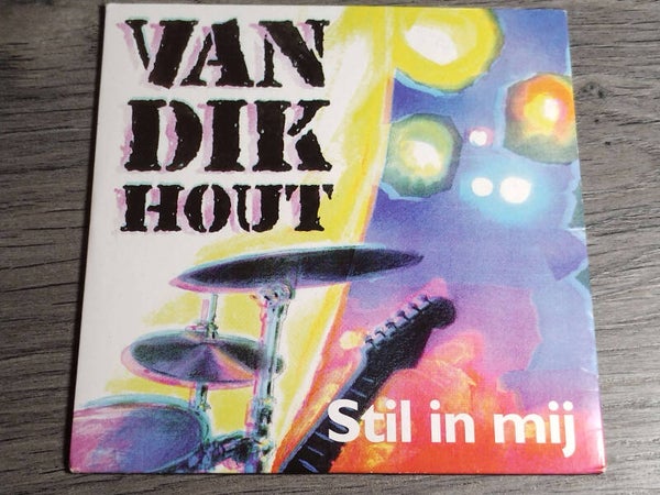 Van Dik Hout - Stil In Mij (CD Single)