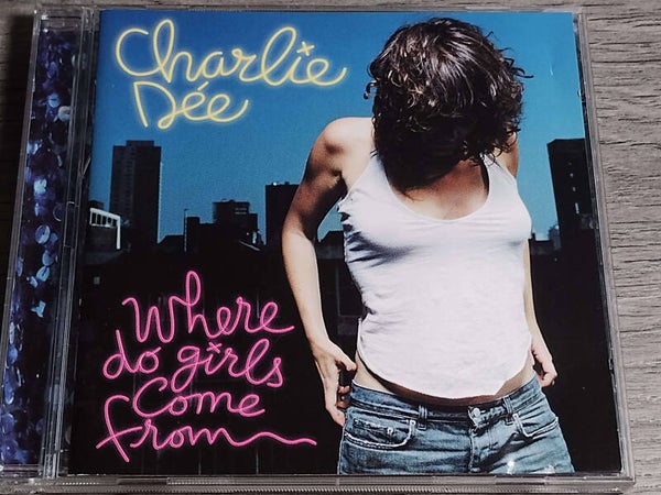 Charlie Dee - Where Do Girls Come From