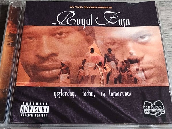 Royal Fam - Yesterday, Today, Iz Tomorrow