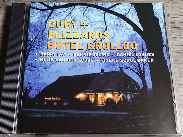 Cuby + Blizzards - Hotel Grolloo