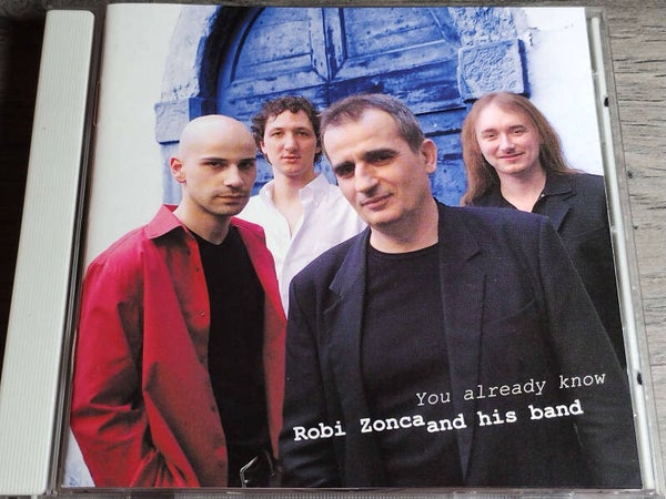 Robi Zonca And His Band - You Already Know