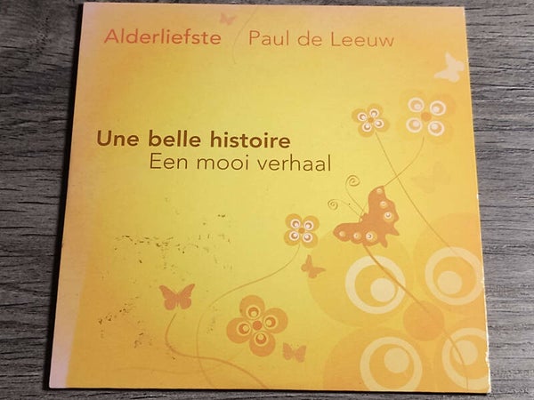 Alderliefste / Paul De Leeuw - Une Belle Histoire (CD Single)