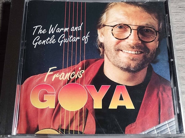 Francis Goya - The Warm And Gentle Guitar Of Francis Goya