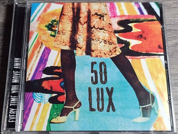 50 Lux - Every Time You Move Away