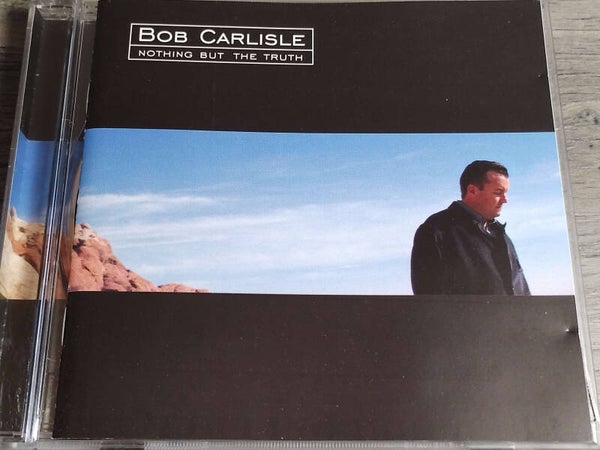 Bob Carlisle - Nothing But The Truth