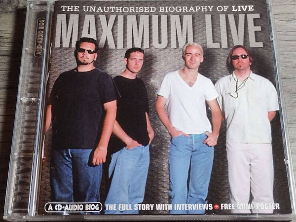 Live - Maximum Live (The Unauthorised Biography Of Live)