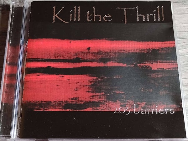 Kill The Thrill - 203 Barriers
