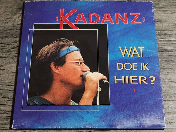 Kadanz - Wat Doe Ik Hier? (CD Single)