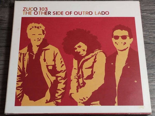 Zuco 103 - The Other Side Of Outro Lado (Digipack)
