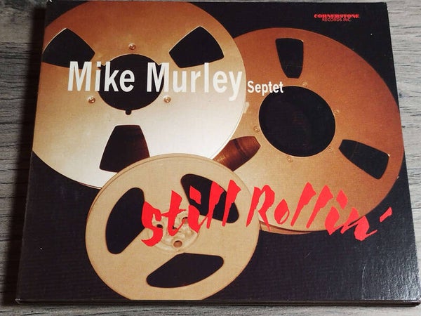 Mike Murley Septet - Still Rollin' (Digipack)