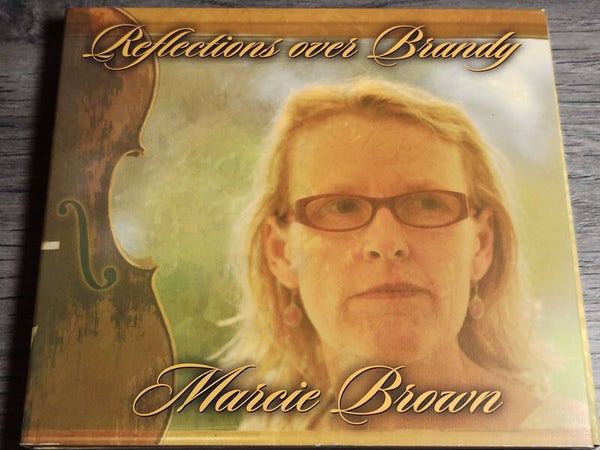 Marcie Brown - Reflections Over Brandy (Digipack)