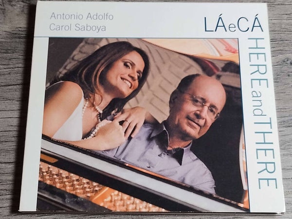 Antonio Adolfo, Carol Saboya - Here And There (Digipack)