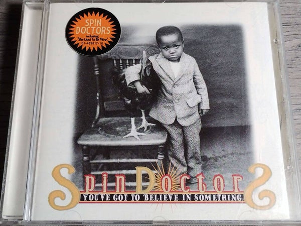 Spin Doctors - You Got To Believe In Something