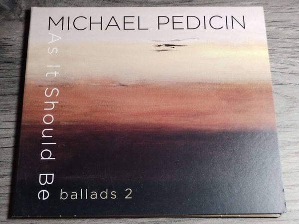 Michael Pedicin - Ballads 2 (As It Should Be) Digisleeve