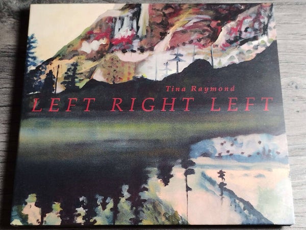 Tina Raymond - Left Right Left (Digipack)
