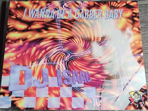 DJ Isaac - I Wanne Be A Gabber Baby (CD Single)