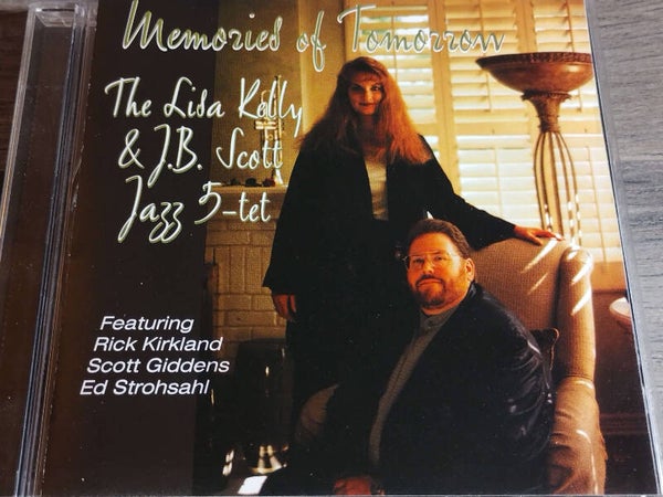 The Lisa Kelly & J.B. Scott Jazz 5-Tet - Memories Of Tomorrow