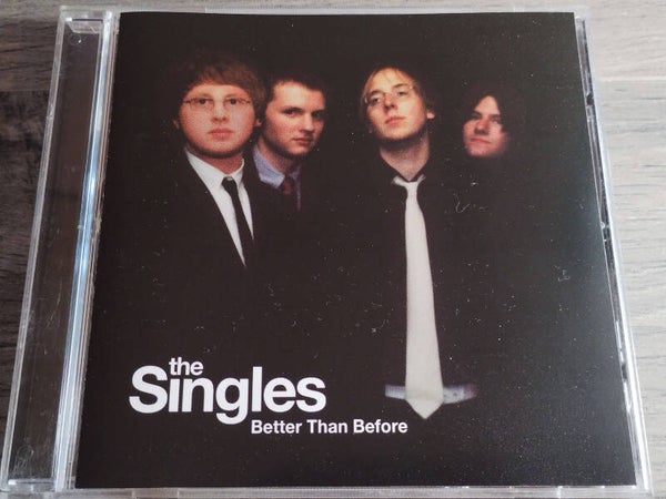The Singles - Better Than Before