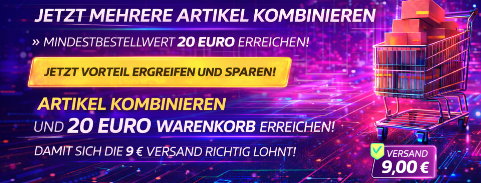 Jetzt mehrere Artikel kombinieren 20 € Mindestbestellwert erreichen · 9 € Versandpauschale pro Bestellung