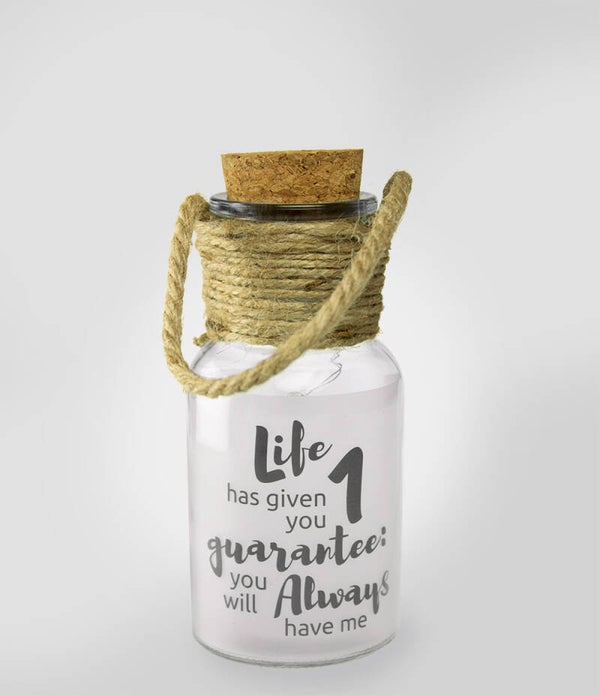 Big star light - Life has given you 1 garantee: you will always have me.