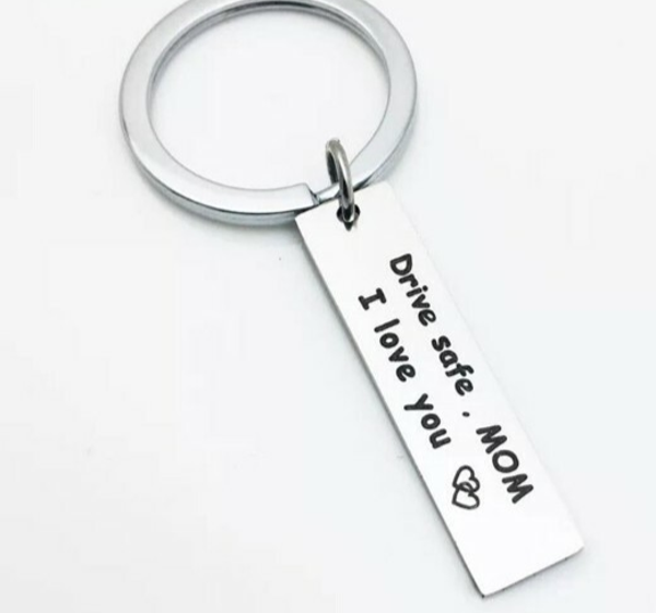 Sleutelhanger: Drive safe MOM, I love you