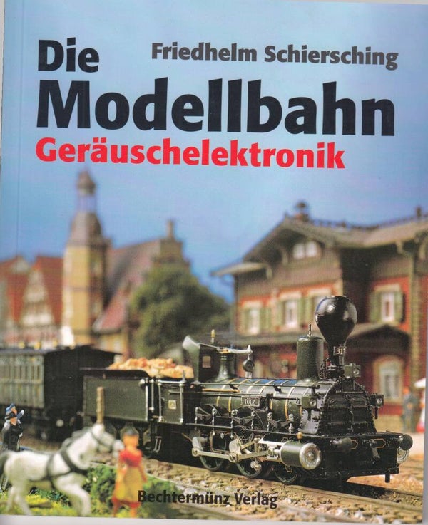 Die Modellbahn 5 - Geräusch Elektronik Friedhelm Schiersching, Taschenbuch