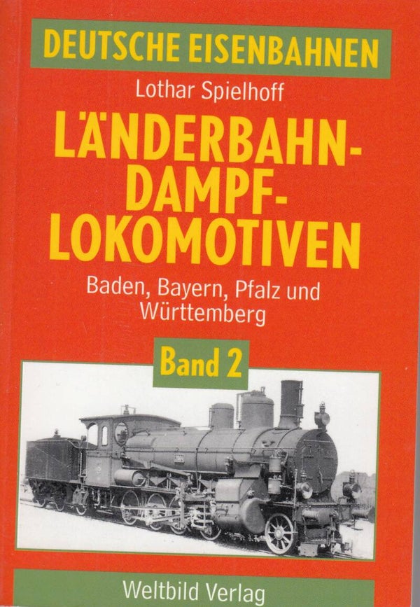 Länderbahn Dampflokomotiven Bd.2 Lothar Spielhoff  Ausgabe 1990