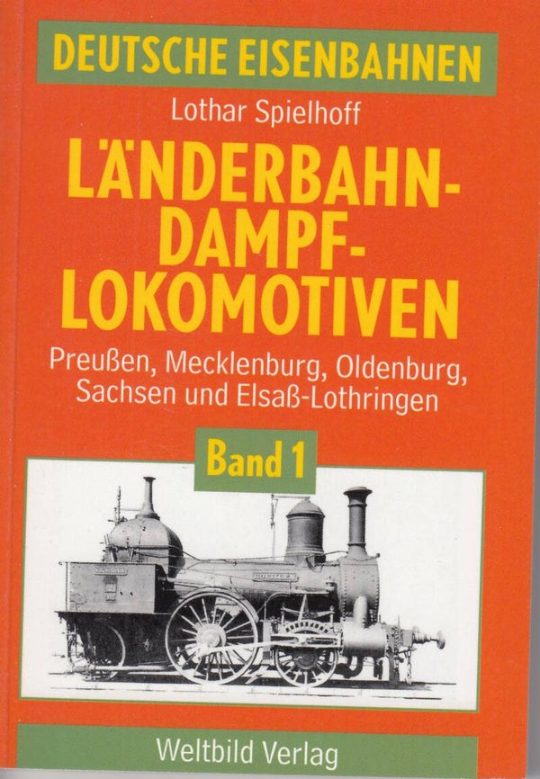 Länderbahn Dampflokomotiven Bd.1 Lothar Spielhoff  Ausgabe 1990