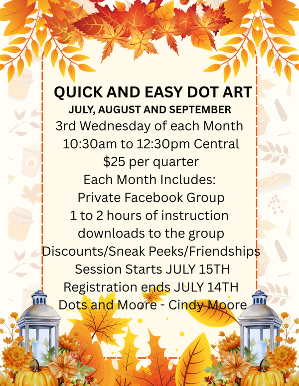 QUICK AND EASY DOT ART - PRIVATE GROUP - JULY, AUGUST AND SEPTEMBER