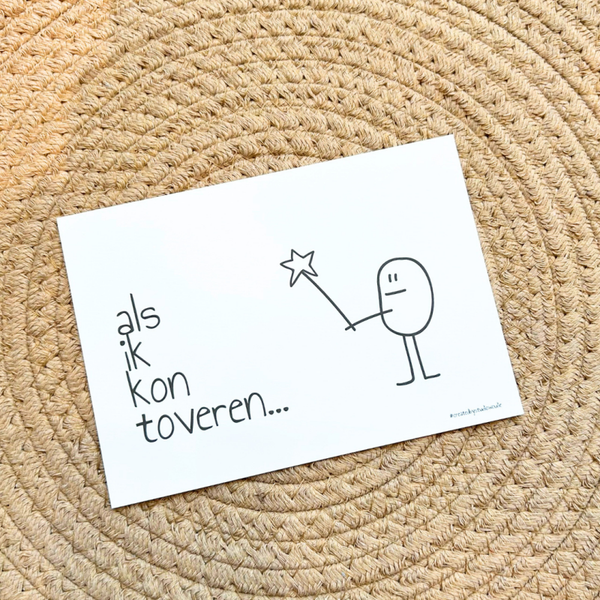 Wenskaart Als ik kon toveren