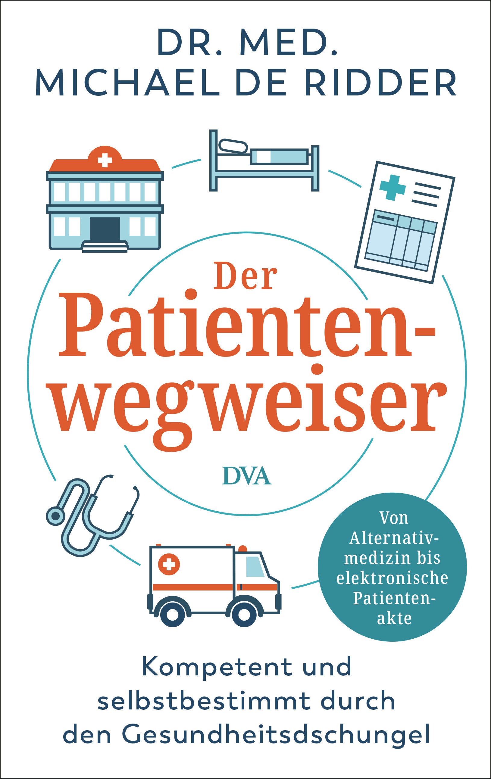 Cover zum Buch Rezension: "Der Patientenwegweiser - Kompetent und selbstbestimmt durch den Gesundheitsdschungel" von Dr. med. Michael de Ridder