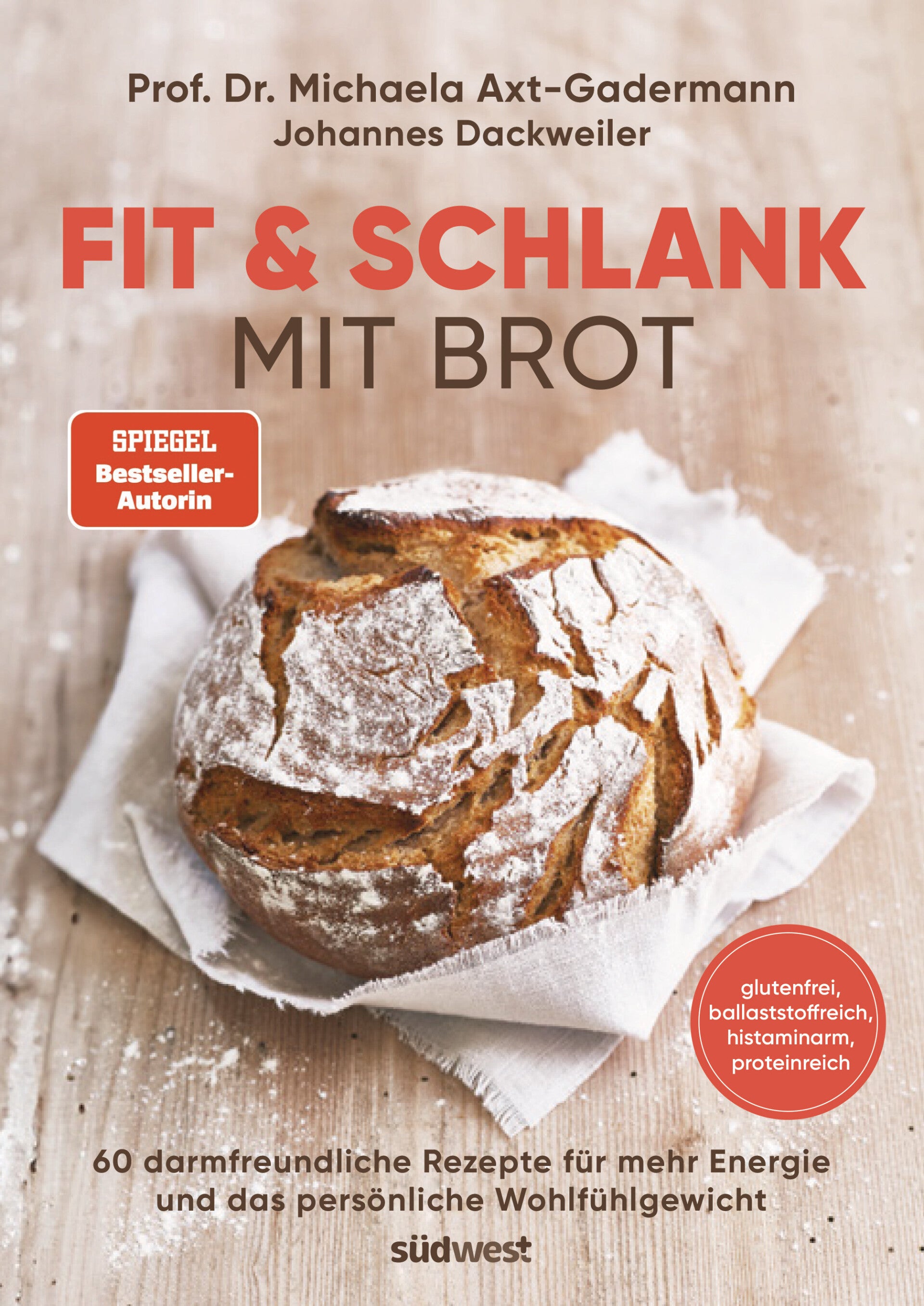 Cover zum Buch Rezension: "Fit & Schlank mit Brot - 60 darmfreundliche Rezepte für mehr Energie und das persönliche Wohlfühlgewicht" von Prof. Dr. Michaela Axt-Gadermann und Johannes Dackweiler