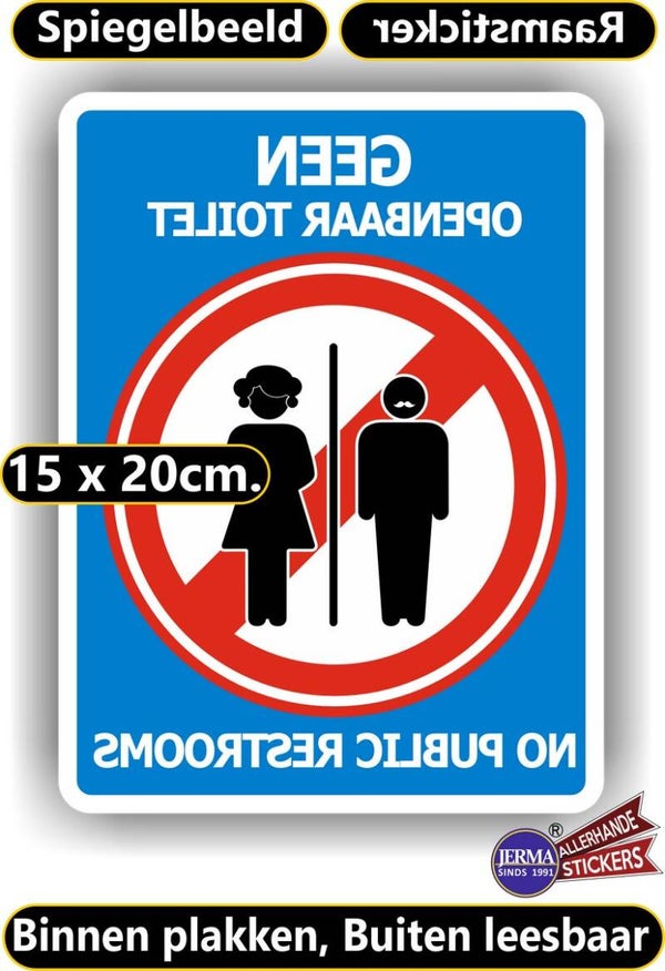 Geen Toilet - No Restroom  Spiegelbeeld raamstiker (sp.120.80)