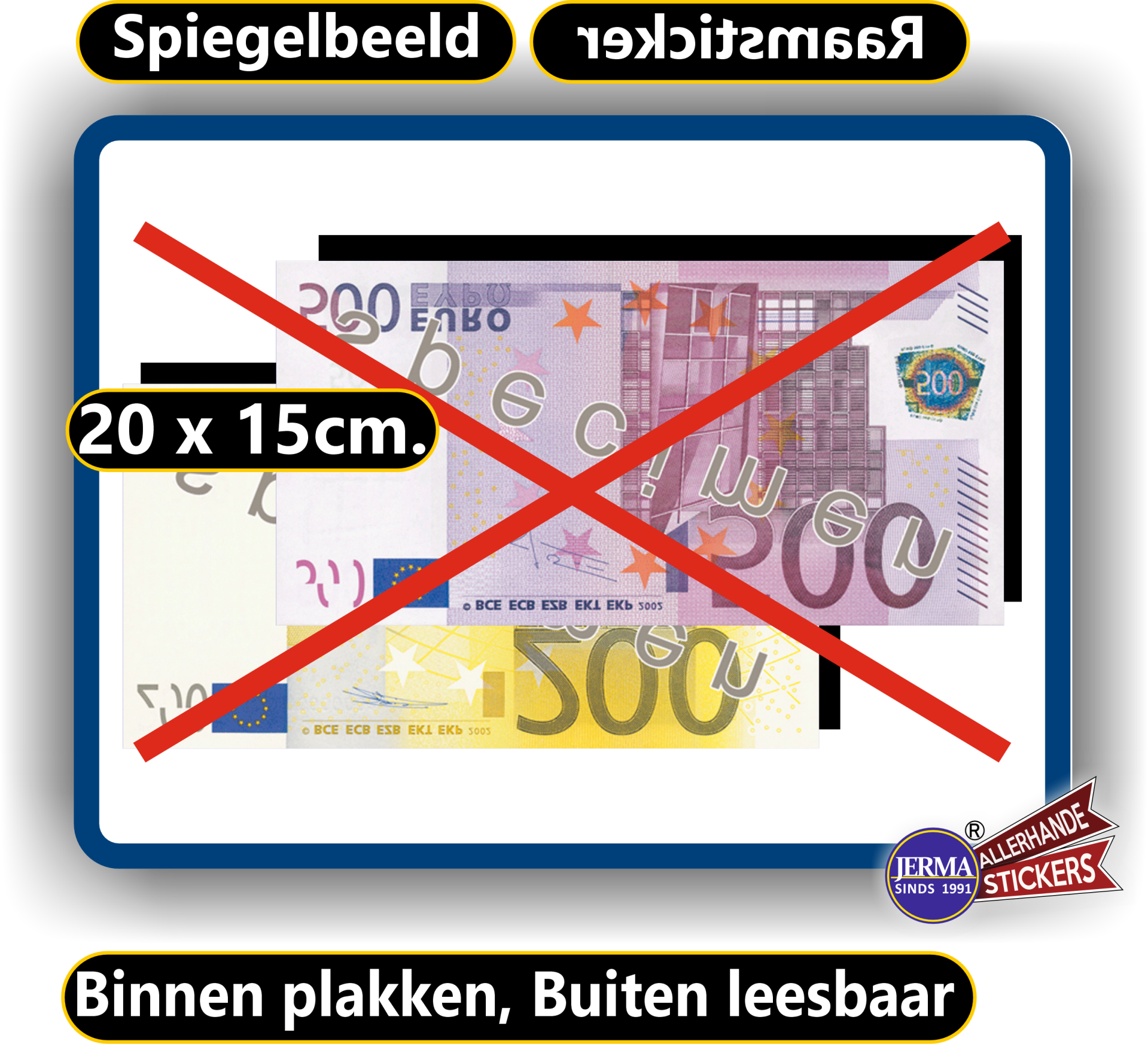 Raamsticker -  geen euro biljetten van € 200 en € 500 (sp.105.75)