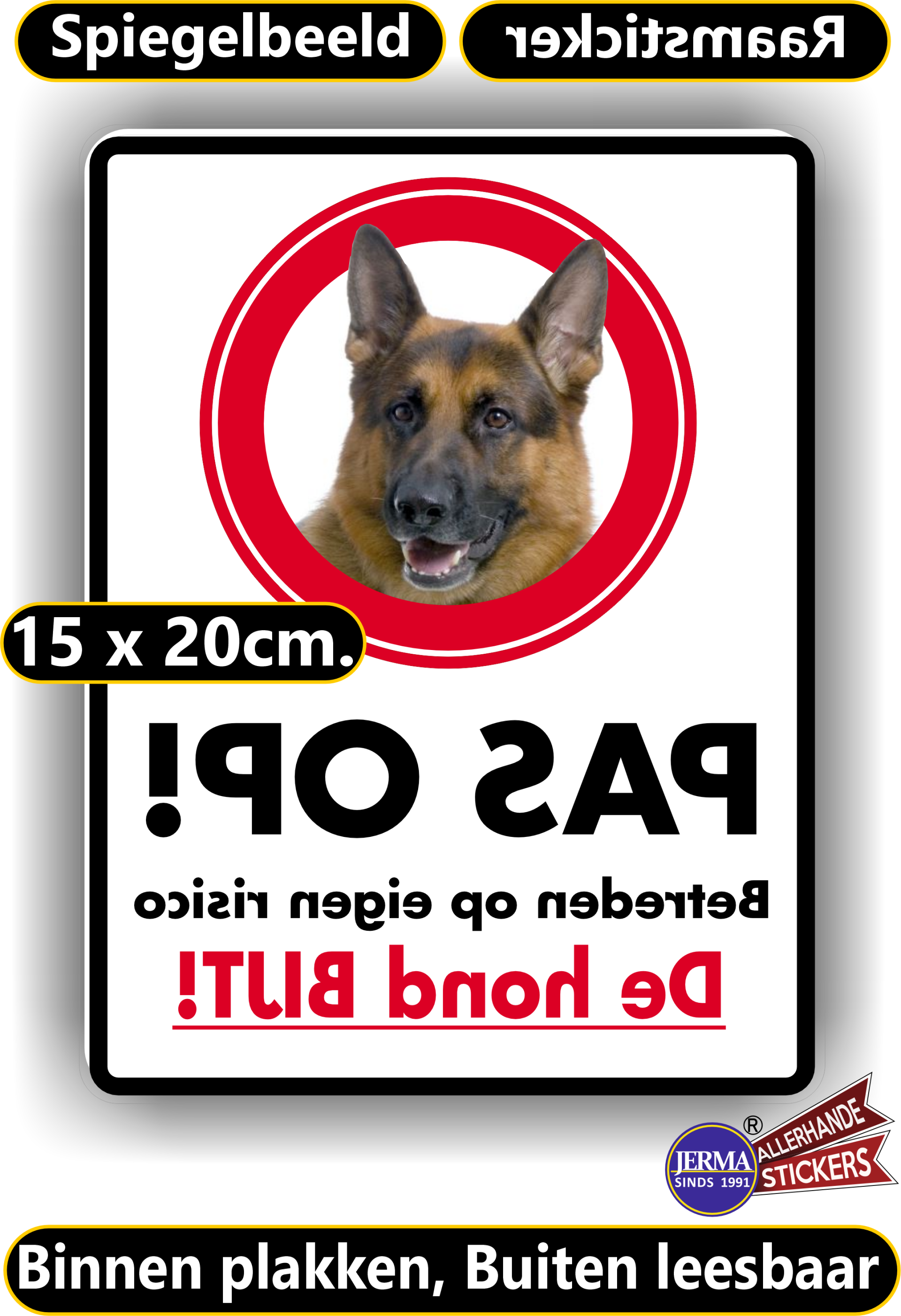 Pas op Waakhond aanwezig Spiegelbeeld Raamsticker (sp.0110.78)