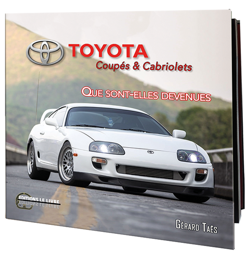 LIVRE Toyota Coupés & Cabriolets tome 2 de Gérard Taës
