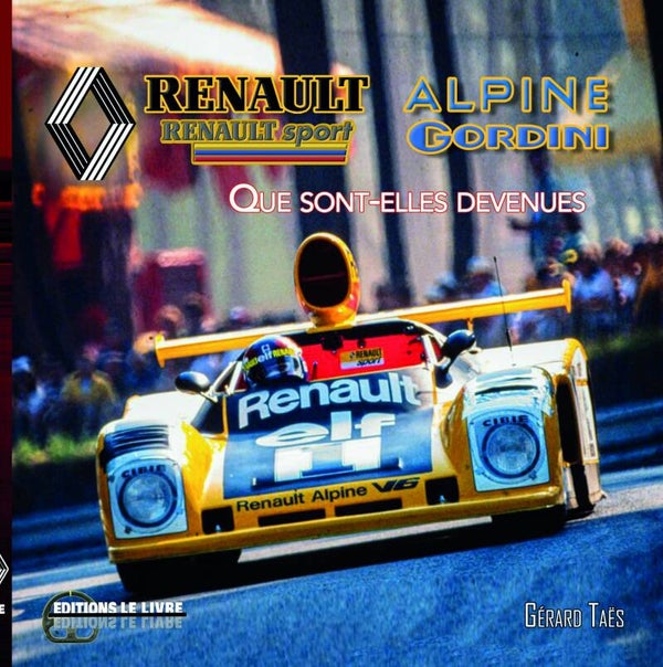 Livre Renault - Renault Sport - Alpine - Gordini de Gérard Taes editions le livre