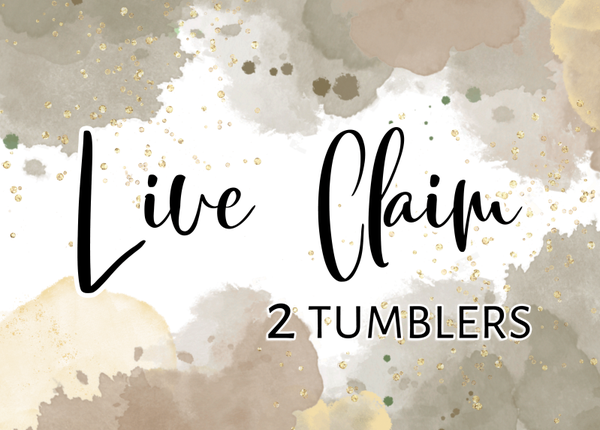 Live Claim - 2 Tumblers