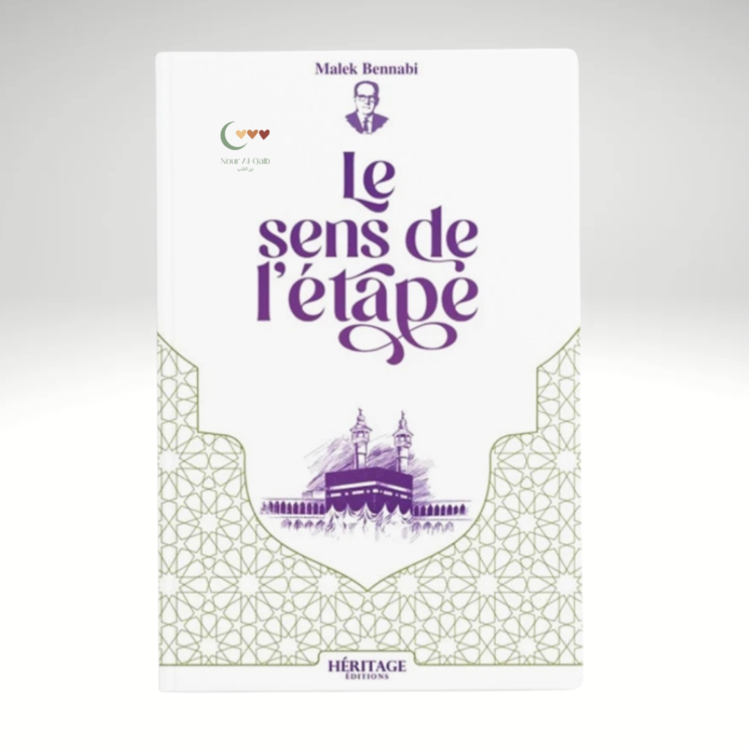 Le sens de l'étape - Malek Bennabi - Héritage