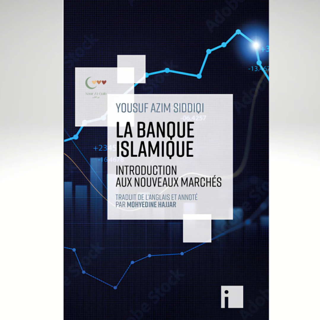 La banque islamique : Introduction aux nouveaux marchés - Yousuf Azim Siddiqi