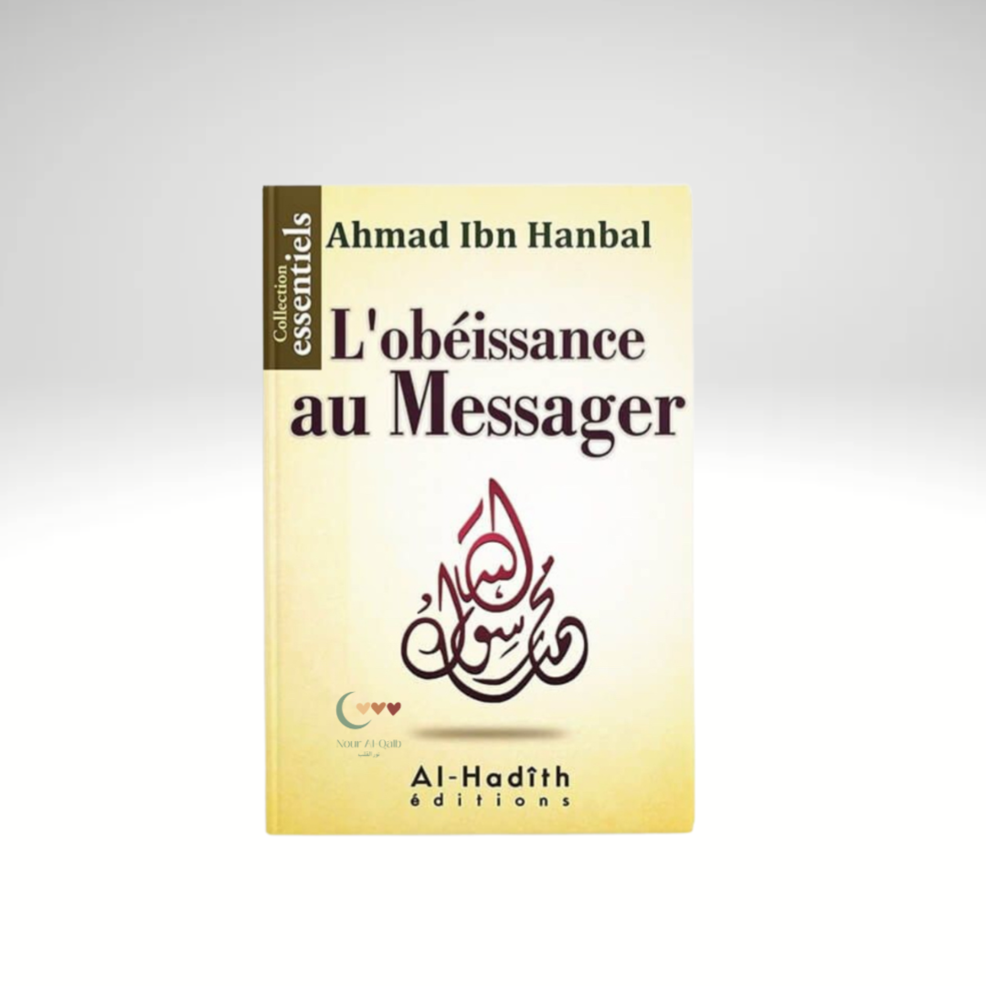 L'obéissance au Messager - Ahmad Ibn Hanbal - AL-HADÎTH